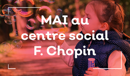 Mai au centre social Fréderic Chopin