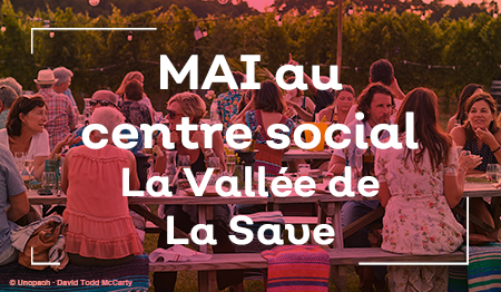 Mai au centre social La Vallée de La Save