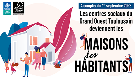 Les centres sociaux du Grand Ouest Toulousain  changent de nom et deviennent les Maisons des habitants