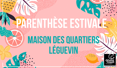 Parenthèse estivale à la Maison des Quartiers de Léguevin