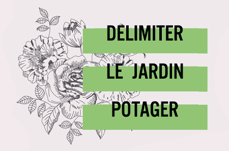 L'atelier n°3 : la délimitation du potager