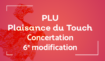 6e modification du PLU de Plaisance du Touch